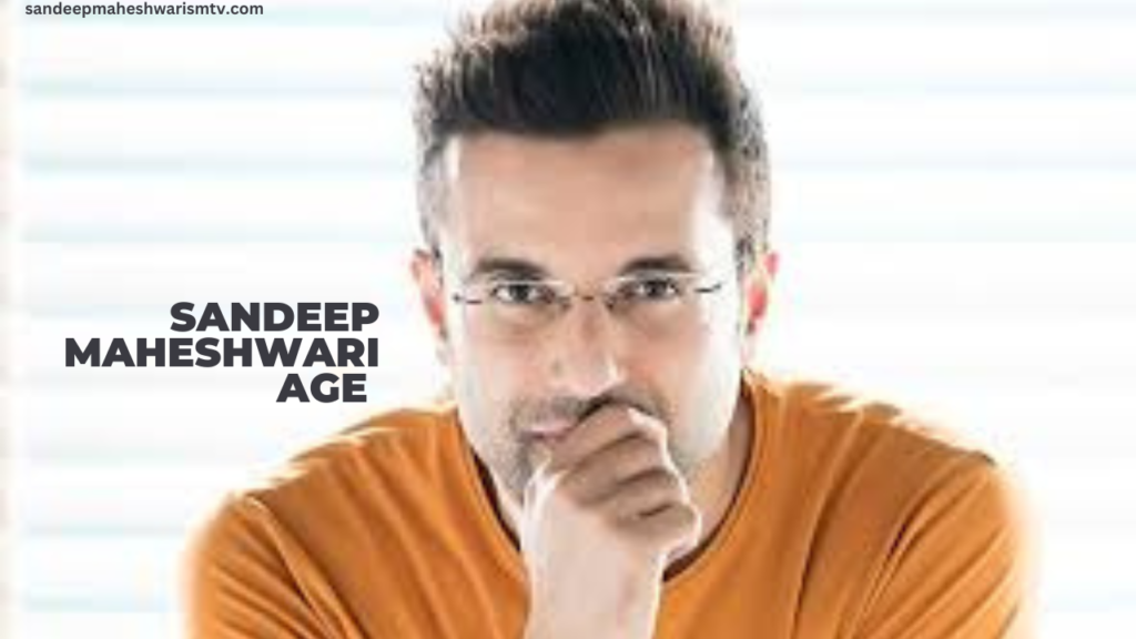 Sandeep Maheshwari Age