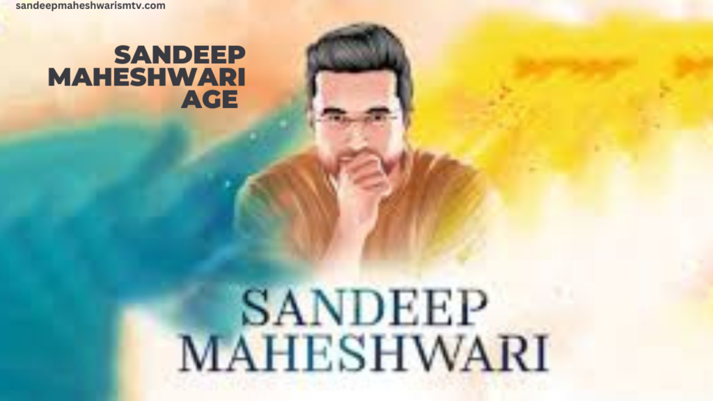 Sandeep Maheshwari Age