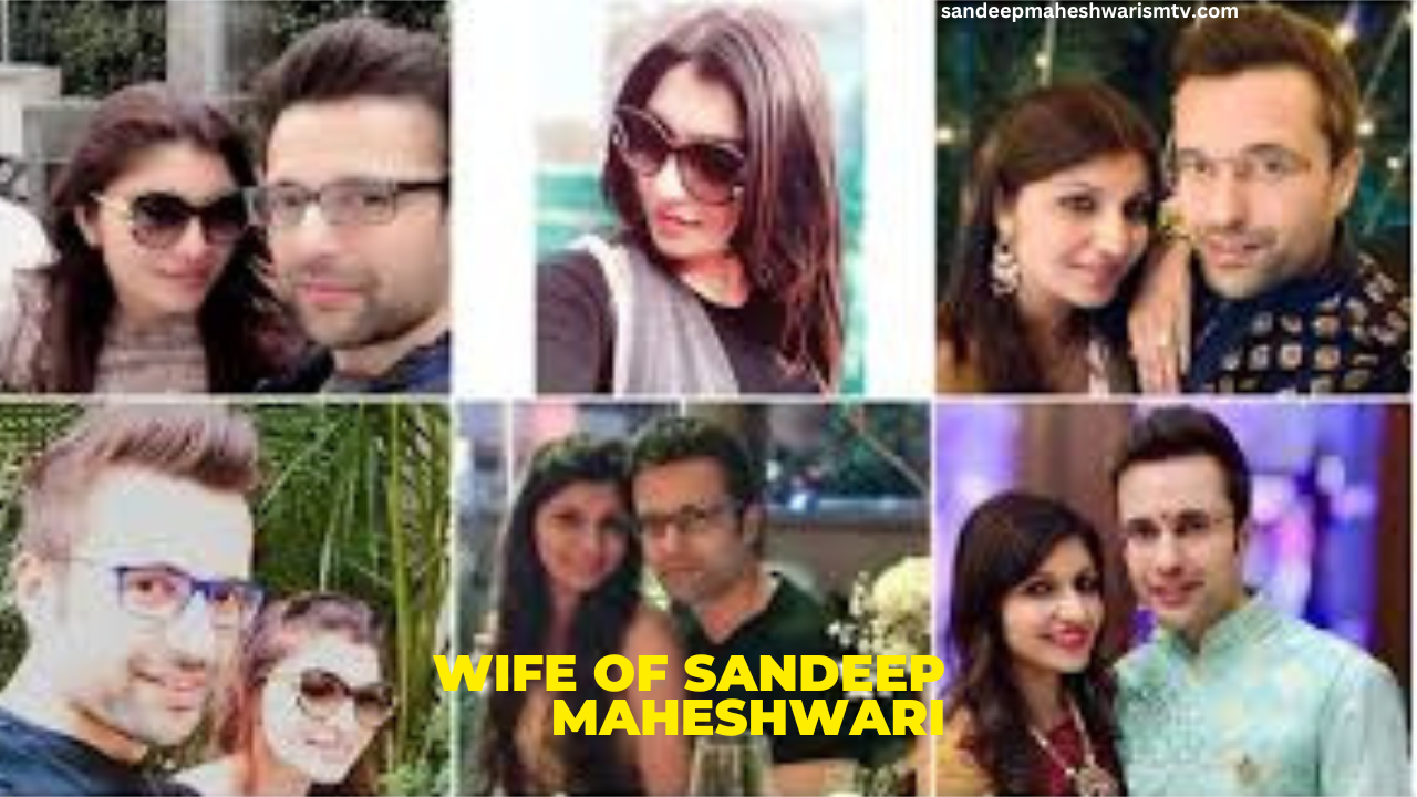 Who is the wife of Sandeep Maheshwari